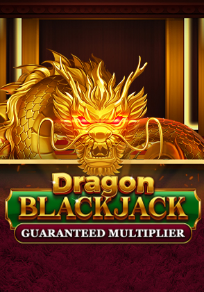 Dragon Blackjack - Guaranteed Multiplier