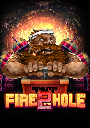 Fire in the Hole 2