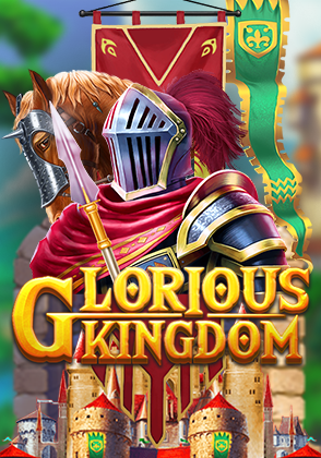 GLORIOUS KINGDOM
