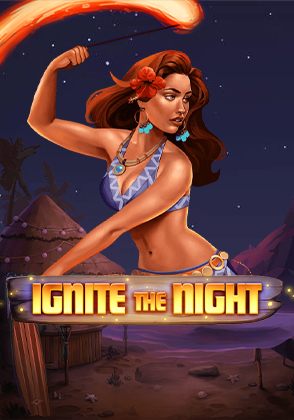 Ignite The Night