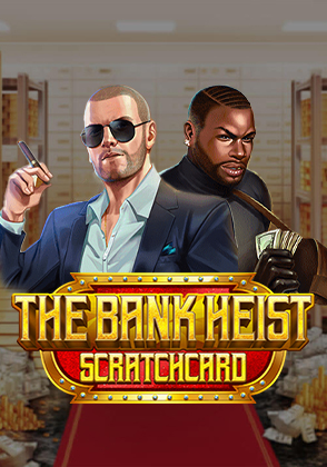 The Bank Heist SCRATCHCARD